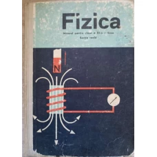 FIZICA. MANUAL PENTRU CLASA A XI-A
