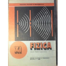 FIZICA MANUAL PENTRU CLASA A XI-A