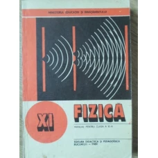 FIZICA MANUAL PENTRU CLASA A XI-A