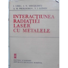 INTERACTIUNEA RADIATIEI LASER CU METALELE