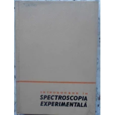 INTRODUCERE IN SPECTROSCOPIA EXPERIMENTALA