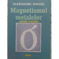 MAGNETISMUL METALELOR METODE SI MODELE