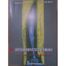 METAMORFOZELE LUMINII. INTRODUCERE IN TEORIA LASERILOR BIOLOGICI