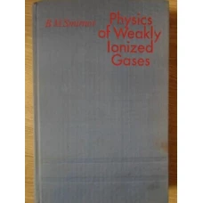 PHYSICS OF WEAKLY IONIZED GASES (PROBLEMS AND SOLUTIONS)