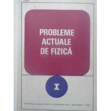 PROBLEME ACTUALE DE FIZICA 1