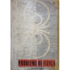 PROBLEME DE FIZICA PENTRU LICEE