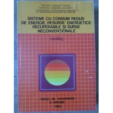 SISTEME CU CONSUM REDUS DE ENERGIE, RESURSE ENERGETICE RECUPERABILE SI SURSE NECONVENTIONALE. CATALOG