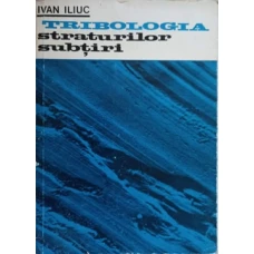 TRIBOLOGIA STRATURILOR SUBTIRI