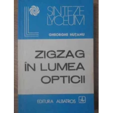 ZIGZAG IN LUMEA OPTICII