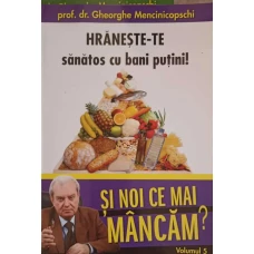SI NOI CE MAI MANCAM? VOL.5 HRANESTE-TE SANATOS CU BANI PUTINI!