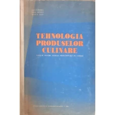 TEHNOLOGIA PRODUSELOR CULINARE. MANUAL PENTRU SCOLILE PROFESIONALE DE COMERT