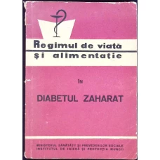 REGIMUL DE VIATA SI ALIMENTATIE IN DIABETUL ZAHARAT