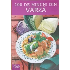 100 DE MINUNI DIN VARZA