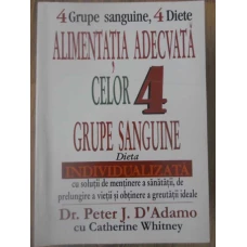 ALIMENTATIA ADECVATA CELOR 4 GRUPE SANGUINE