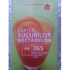 CARTEA SUCURILOR SI NECTARELOR