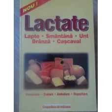 LACTATE. LAPTE, SMANTANA, UNT, BRANZA, CASCAVAL