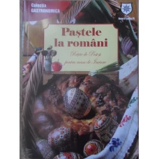 PASTELE LA ROMANI. RETETE DE POST SI PENTRU MASA DE INVIERE
