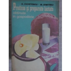 PRODUSE SI PREPARATE LACTATE OBTINUTE IN GOSPODARIE