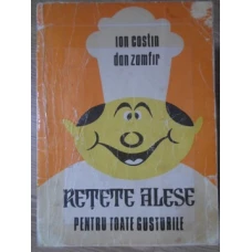 RETETE ALESE PENTRU TOATE GUSTURILE