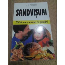 SANDVISURI. 200 DE MESE NUMAI CU GUSTARI