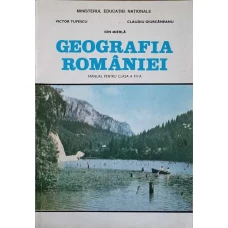 GEOGRAFIA ROMANIEI. MANUAL PENTRU CLASA A XII-A