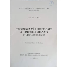 TOPONIMIA VAII SUPERIOARE A TIMISULUI (BANAT) STUDIU MONOGRAFIC