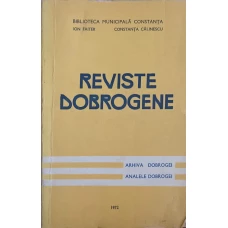 REVISTE DOBROGENE. ANALELE DOBROGEI, ARHIVA DOBROGEI