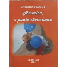 AMERICA, O PUNTE CATRE LUME
