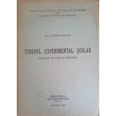TERENUL EXPERIMENTAL SCOLAR. INDICATII PRACTICE SI METODICE