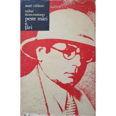 MARI CALATORI PESTE MARI SI TARI