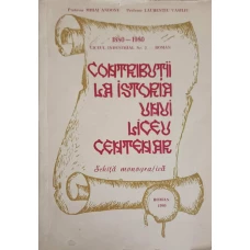 LICEUL INDUSTRIAL NR.3 - ROMAN. CONTRIBUTII LA ISTORIA UNUI LICEU CENTENAR. SCHITA MONOGRAFICA