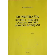 MONOGRAFIA SATULUI CORJEUTI, COMUNA HILISEU, JUDETUL BOTOSANI