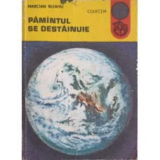 PAMANTUL SE DESTAINUIE