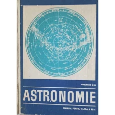 ASTRONOMIE. MANUAL PENTRU CLASA A XII-A