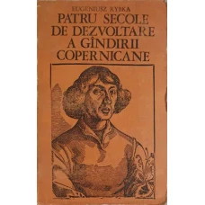 PATRU SECOLE DE DEZVOLTARE A GANDIRII COPERNICANE
