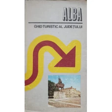 ALBA. GHID TURISTIC AL JUDETULUI