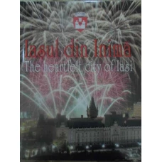 ALBUM IASUL DIN INIMA. THE HEARTFELT CITY OF IASI