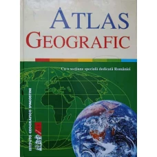 ATLAS GEOGRAFIC. CU O SECTIUNE SPECIALA DEDICATA ROMANIEI