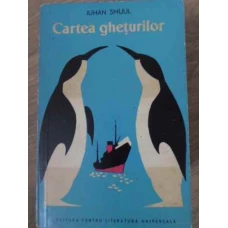 CARTEA GHETURILOR JURNAL DE CALATORIE IN ANTARCTICA