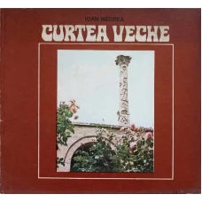 CURTEA VECHE