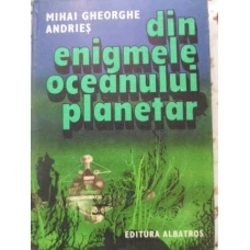 DIN ENIGMELE OCEANULUI PLANETAR