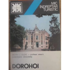 DOROHOI. MIC INDREPTAR TURISTIC