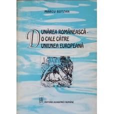 DUNAREA ROMANEASCA - O CALE CATRE UNIUNEA EUROPEANA