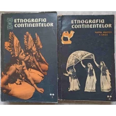 ETNOGRAFIA CONTINENTELOR VOL.2 PARTEA 1-2