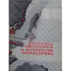 EVOLUTIA GEOLOGICA A MUNTILOR METALIFERI