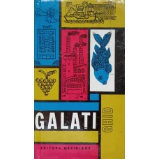 GALATI. GHID TURISTIC AL REGIUNII