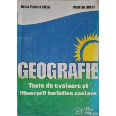 GEOGRAFIE, TESTE DE EVALUARE SI ITINERARII TURISTICE SCOLARE