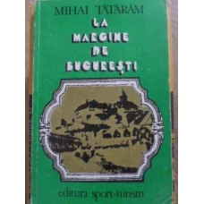 LA MARGINE DE BUCURESTI