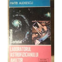 LABORATORUL ASTROFIZICIANULUI AMATOR LABORATORUL ASTROFIZICIANULUI AMATOR