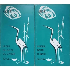 MUZEUL DELTEI DUNARII TULCEA. GHID RO-FR